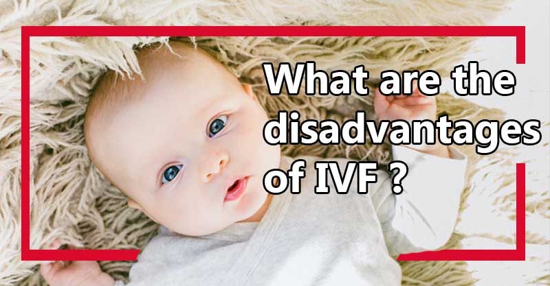 What are the disadvantages of IVF Khokar