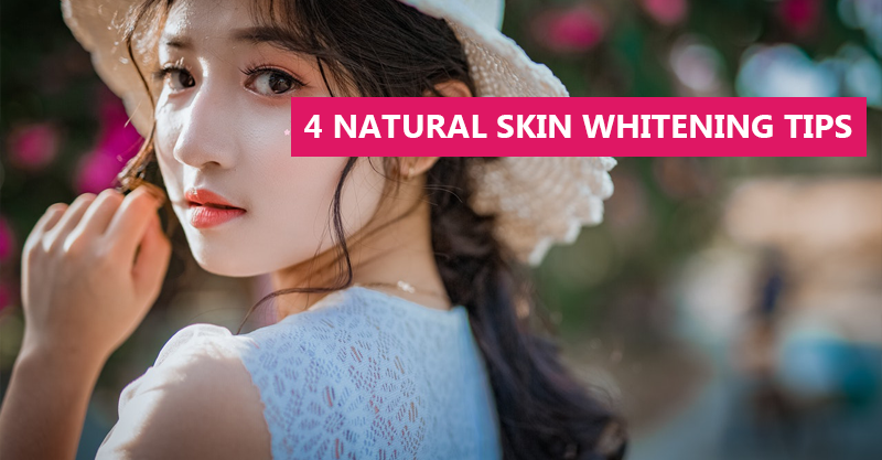 4 natural skin whitening tips