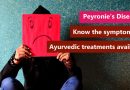 Peyronie’s Disease: Know the symptoms and Ayurvedic treatments available