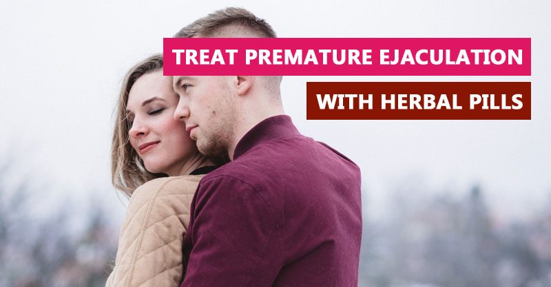 Treat premature ejaculation with herbal pills