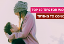 Top 10 tips for women trying to conceive