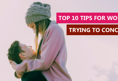 Top 10 tips for women trying to conceive Top 10 tips for women trying to conceive