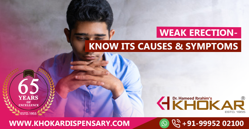 Weak Erection – Know its causes & Symptoms