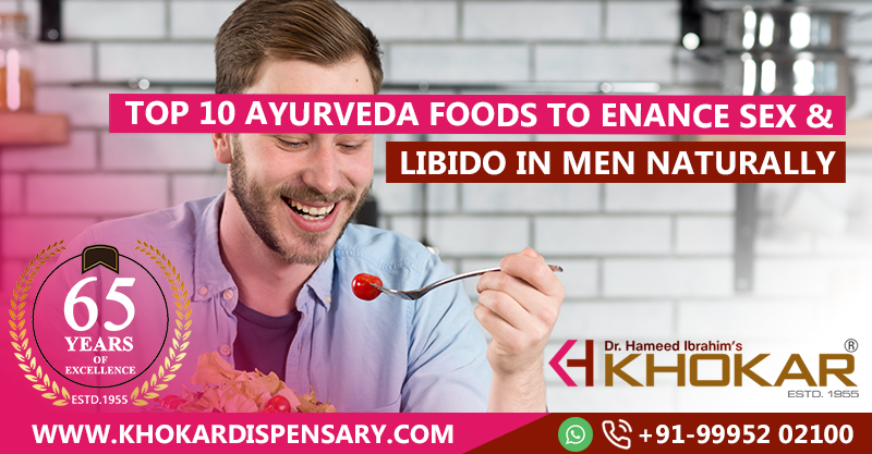 Top 10 Ayurveda Foods to Enhance Sex & Libido in Men Naturally