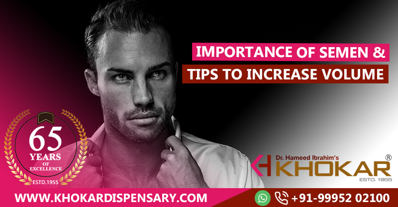 Importance of Semen & Tips to Increase Volume