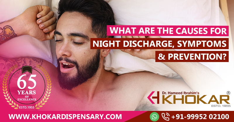 What are the causes for Night Discharge, Symptoms & Prevention?