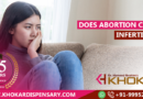 Does Abortion Cause Infertility? Does Abortion Cause Infertility
