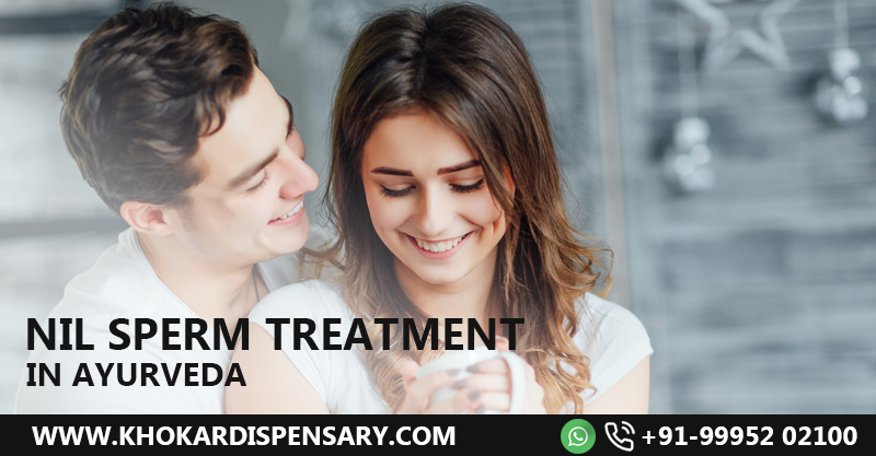 Azoospermia Nil Sperm Treatment In Ayurveda - Khokar