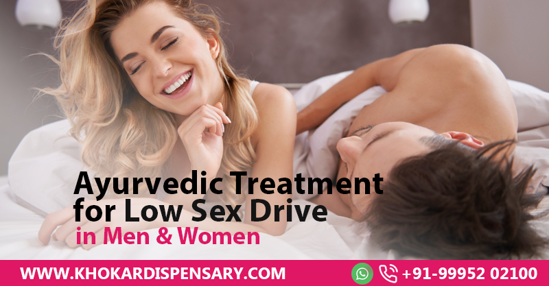 Ayurvedic Treatment for Low Sex Drive in Men & Women 