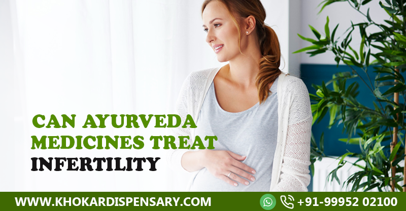 Can ayurveda medicines treat Infertility ?