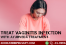 How to Treat Vaginitis Infection with Ayurveda Treatment