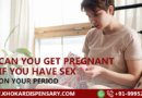 Can You Get Pregnant if You Have Sex on Your Period