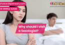 Why should I visit a Sexologist?
