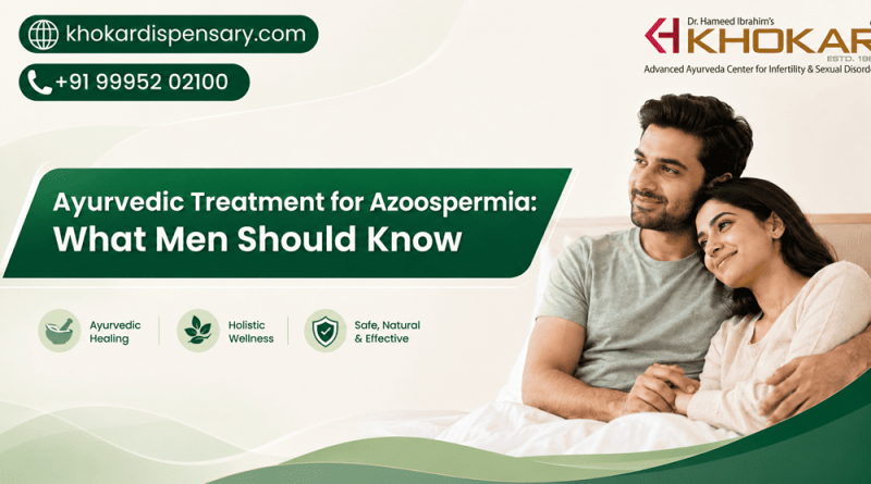 Ayurvedic Treatment for Azoospermia What Men Should Know